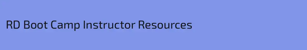 RD Boot Camp Instructor Resources